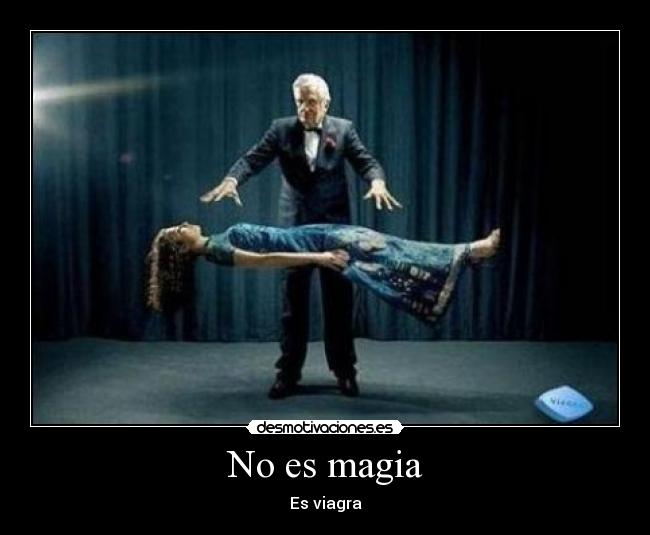 No es magia - Es viagra