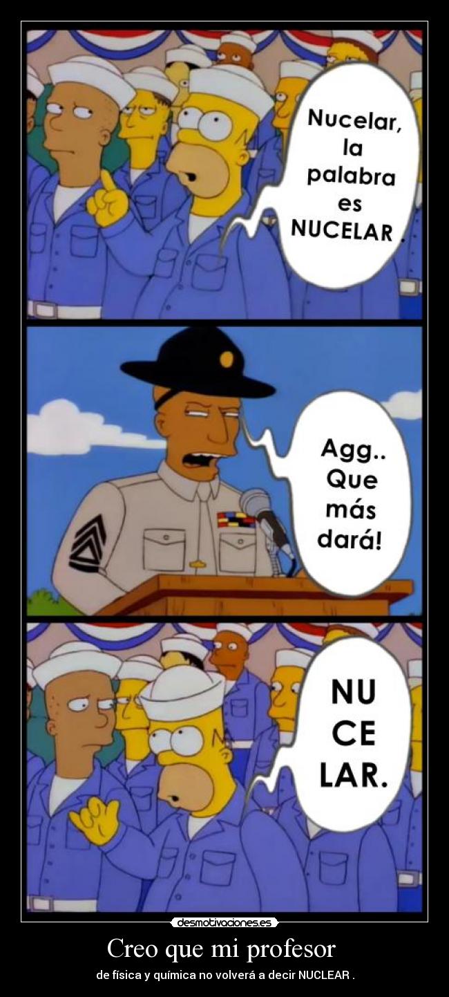 Creo que mi profesor -