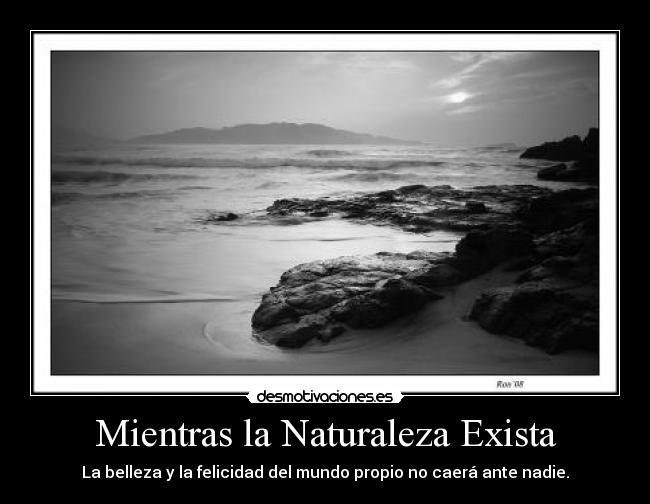 Mientras la Naturaleza Exista - 