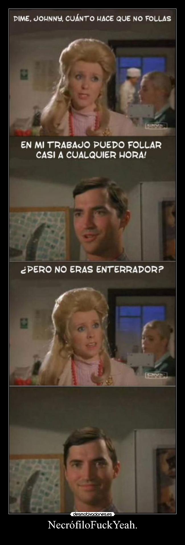 NecrófiloFuckYeah. -