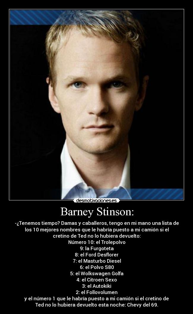 Barney Stinson: -