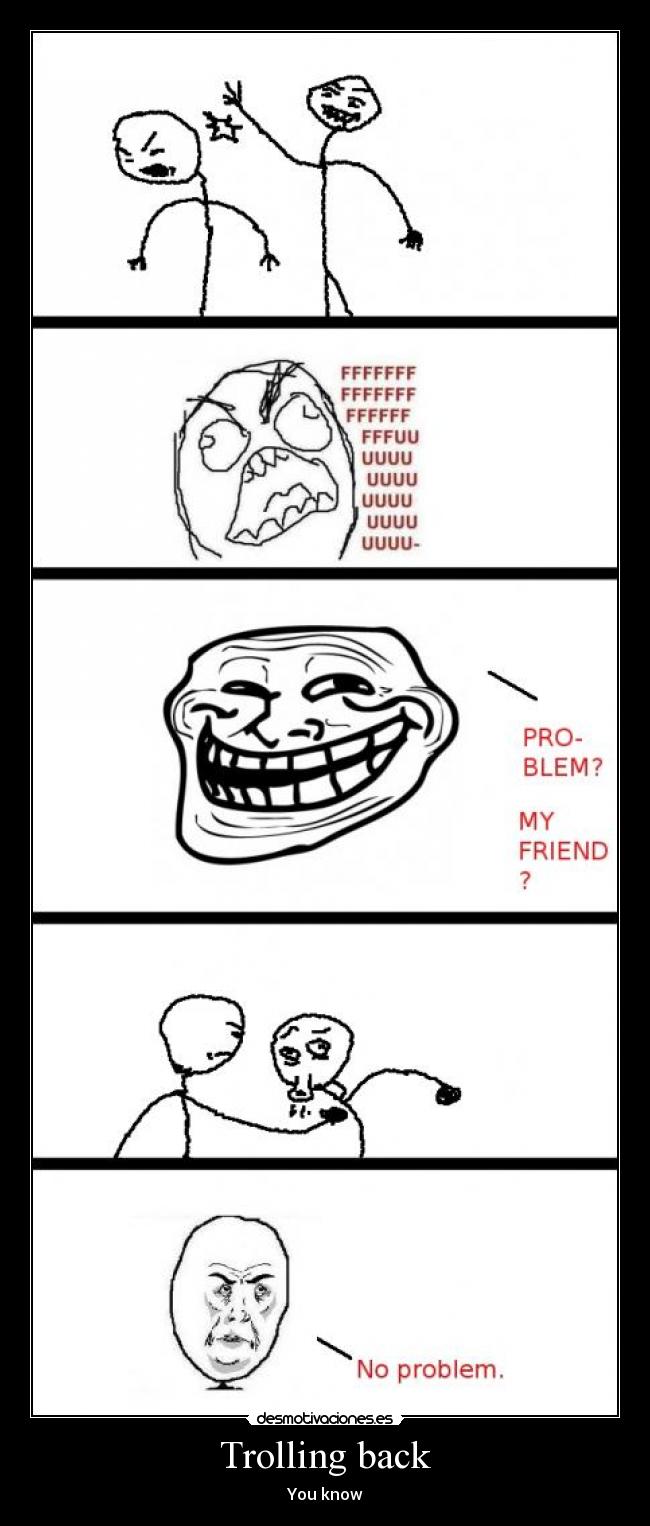 Trolling back -