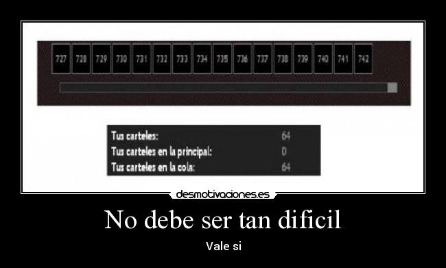 No debe ser tan dificil - Vale si