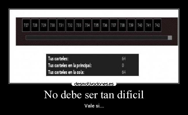 No debe ser tan dificil - Vale si....