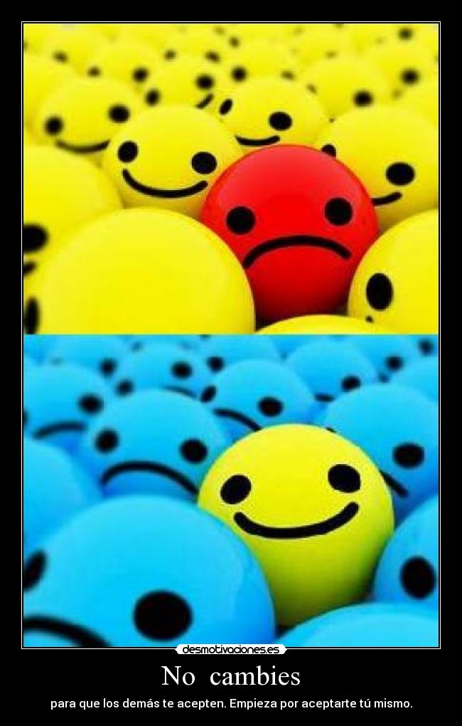 No cambies -