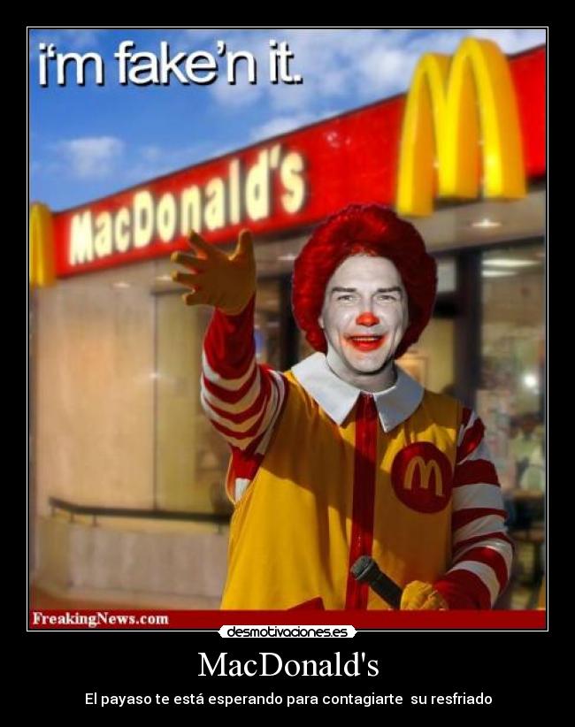 MacDonalds - El payaso te está esperando para contagiarte  su resfriado