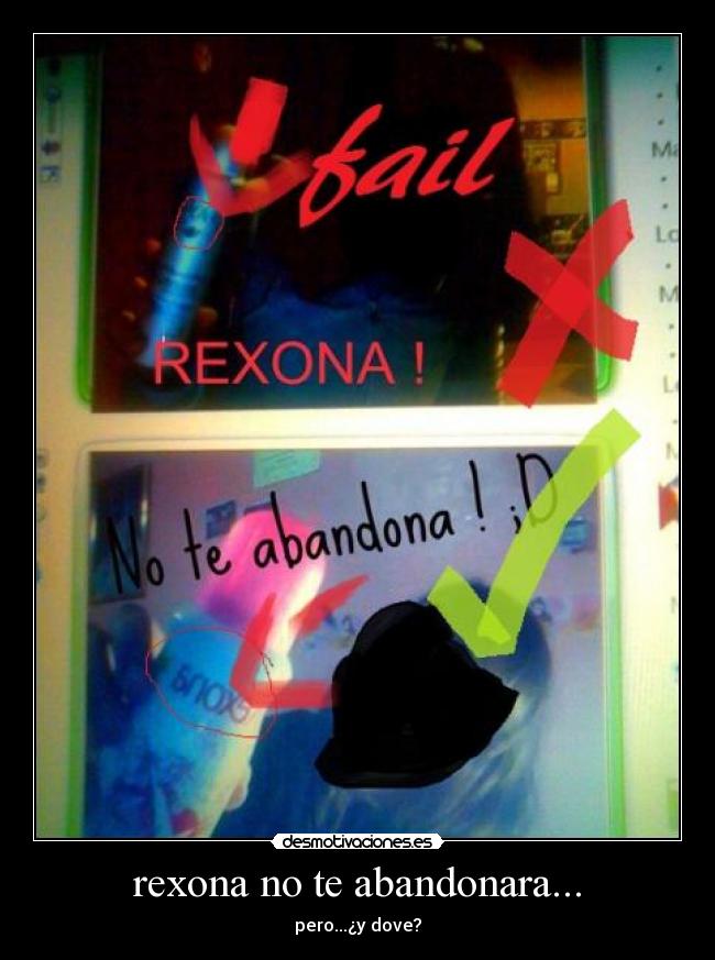 rexona no te abandonara... - pero...¿y dove?