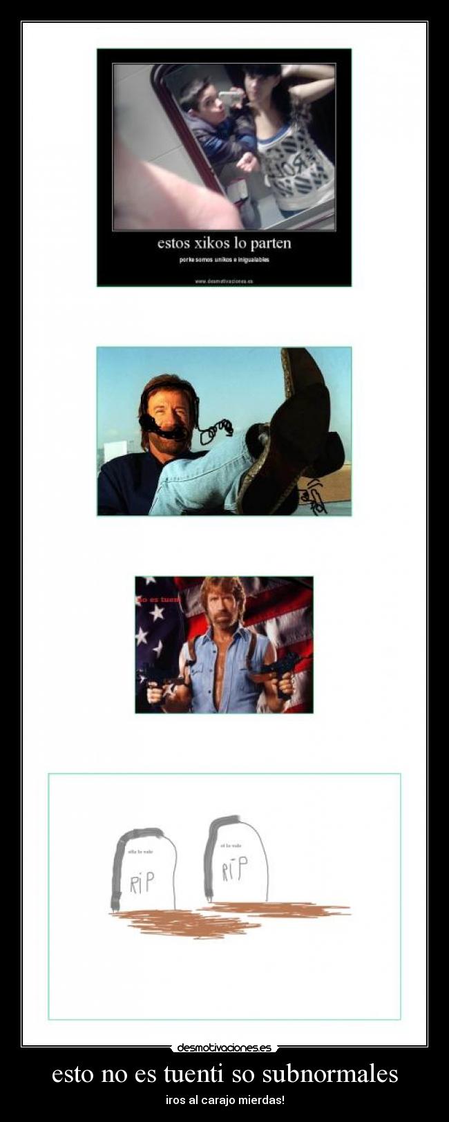 esto no es tuenti so subnormales - 