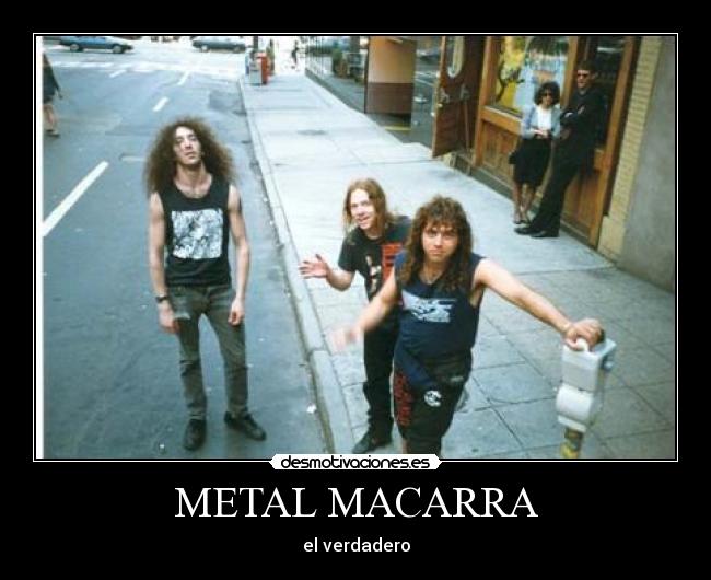 METAL MACARRA - el verdadero