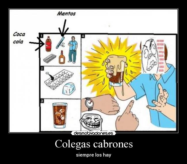 Colegas cabrones - siempre los hay