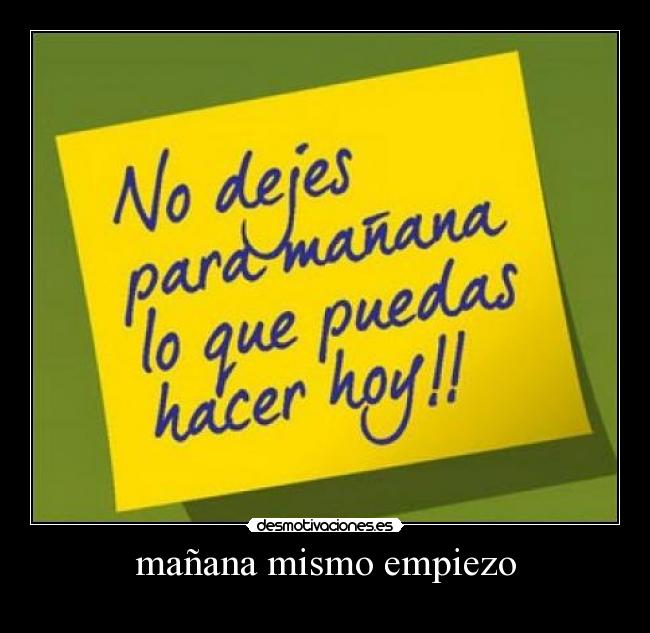 mañana mismo empiezo -