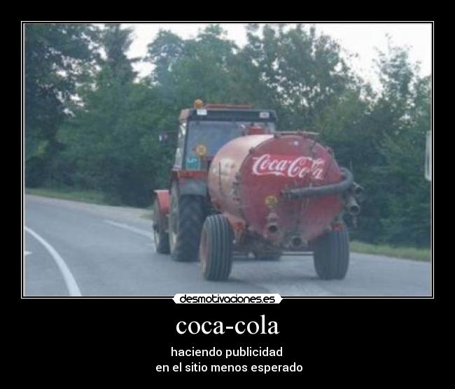 coca-cola - haciendo publicidad 
 en el sitio menos esperado