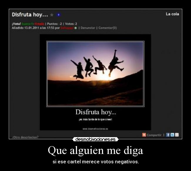 Que alguien me diga - si ese cartel merece votos negativos.