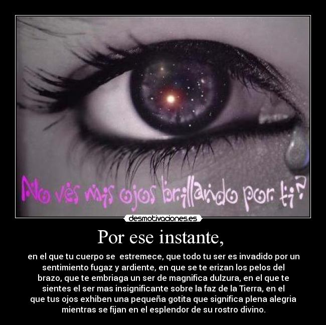 Por ese instante, -