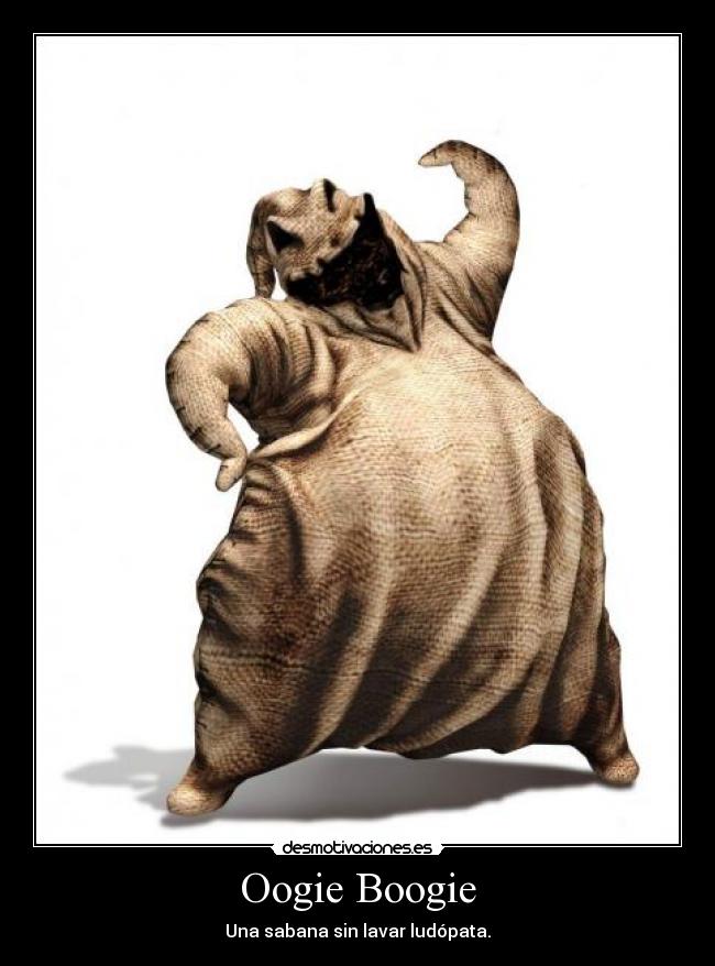 Oogie Boogie - Una sabana sin lavar ludópata.