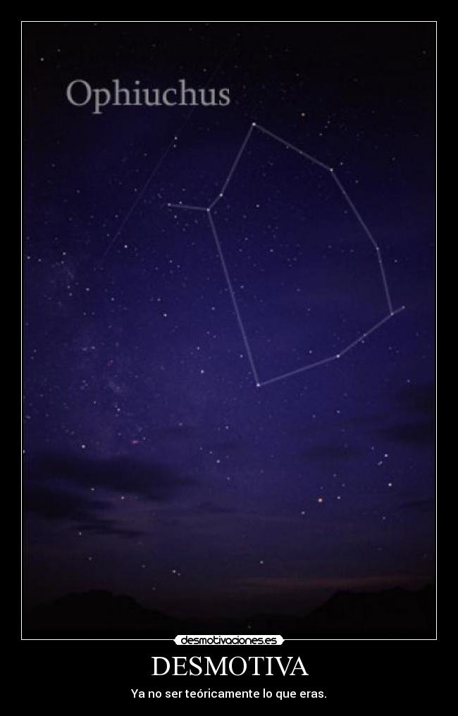 DESMOTIVA - Ya no ser teóricamente lo que eras.