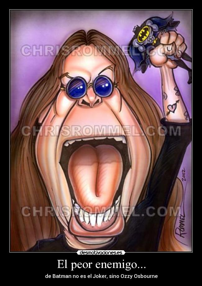 El peor enemigo... - de Batman no es el Joker, sino Ozzy Osbourne