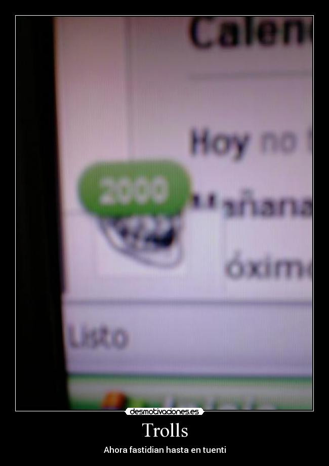 Trolls - Ahora fastidian hasta en tuenti