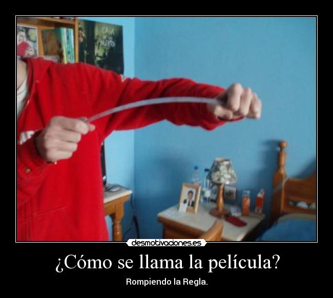 carteles pelicula rompiendo regla desmotivaciones