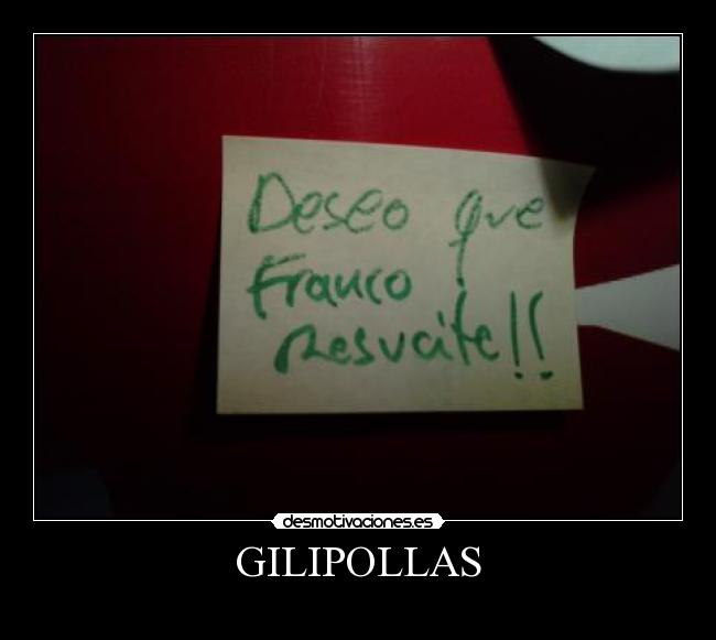 GILIPOLLAS - 
