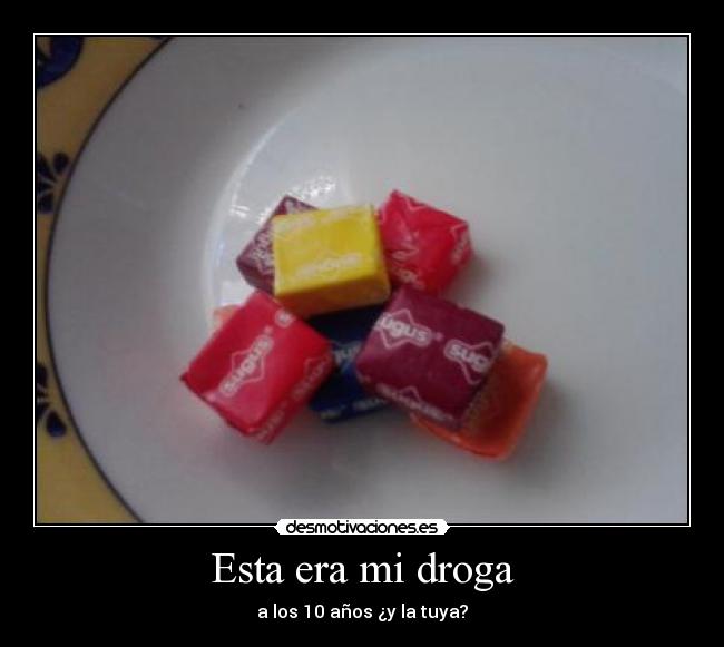 Esta era mi droga - 