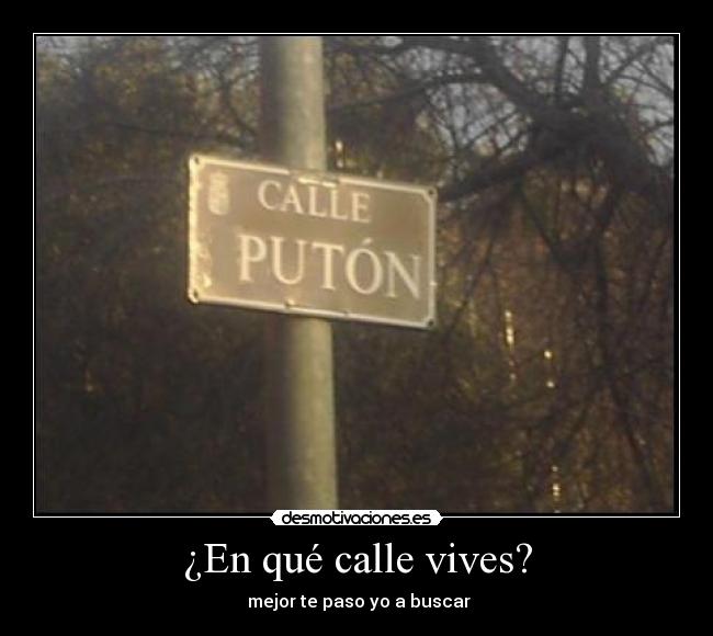 ¿En qué calle vives? -