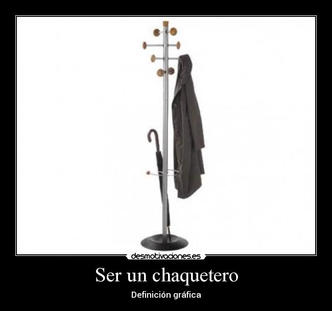 Ser un chaquetero - Definición gráfica