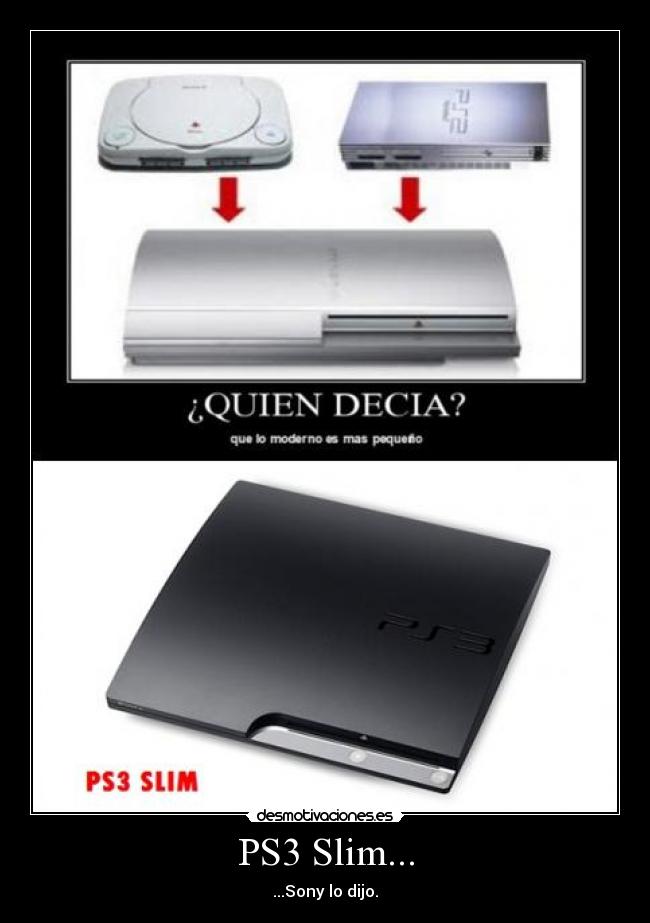 PS3 Slim... - ...Sony lo dijo.