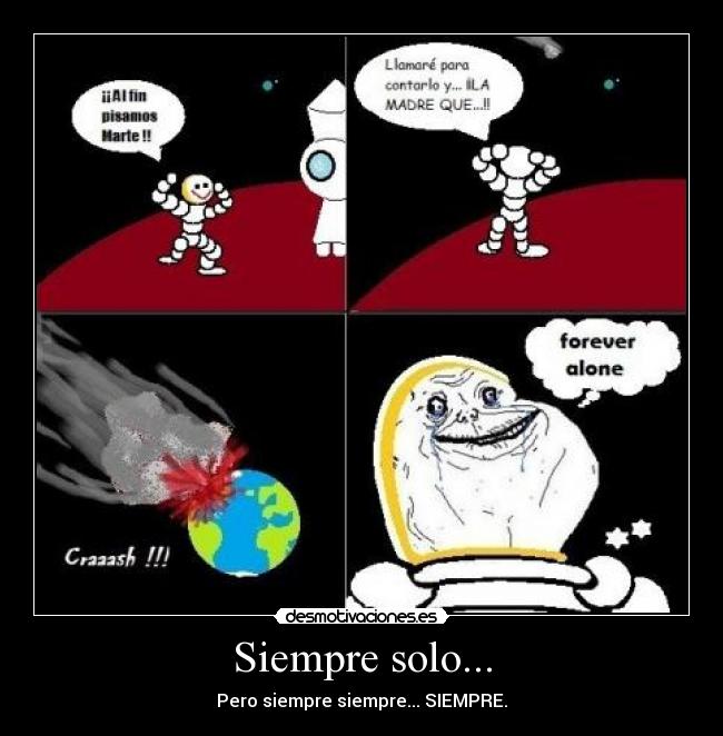 Siempre solo... -