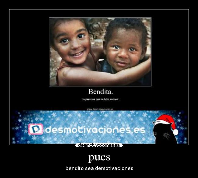 pues - bendito sea demotivaciones