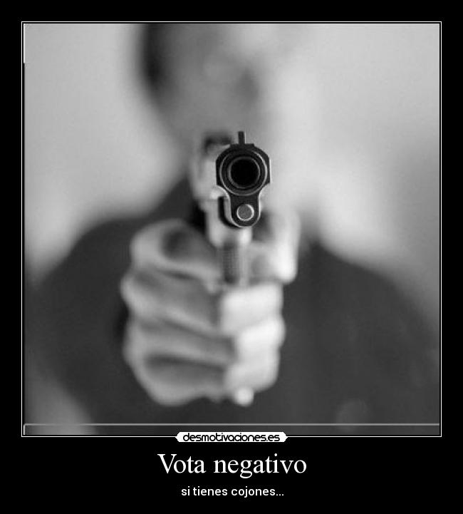 Vota negativo -