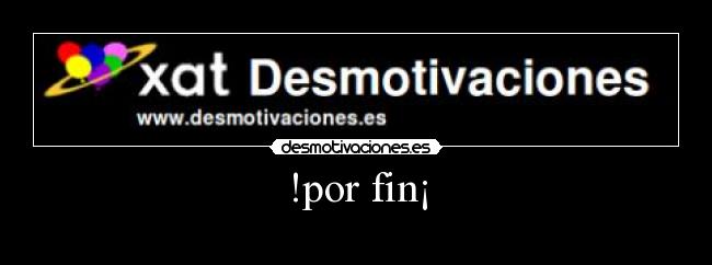 !por fin¡ - 