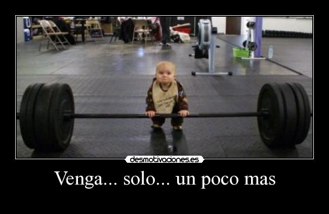 Venga... solo... un poco mas -