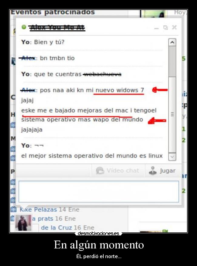 En algún momento - ÉL perdió el norte...