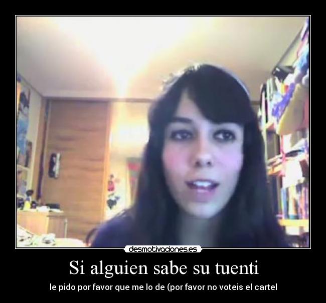Si alguien sabe su tuenti - 