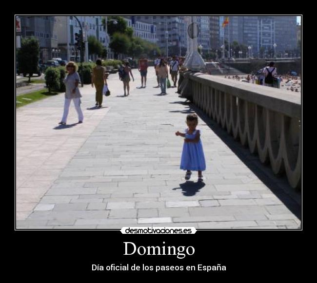 Domingo - Día oficial de los paseos en España