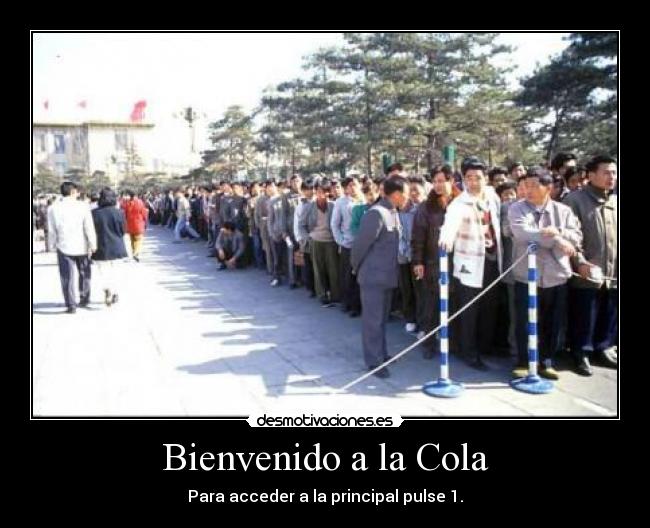 Bienvenido a la Cola -