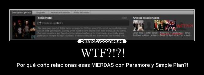 WTF?!?! - Por qué coño relacionas esas MIERDAS con Paramore y Simple Plan?!