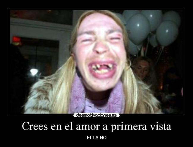 Crees en el amor a primera vista - 