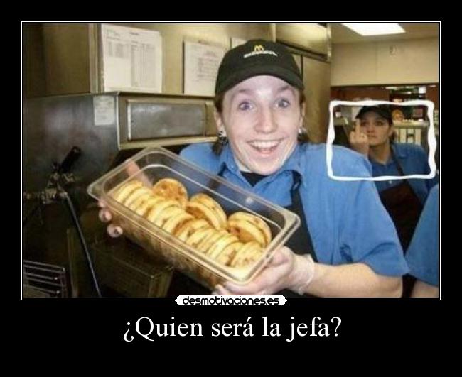 ¿Quien será la jefa? -