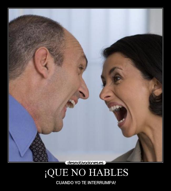 ¡QUE NO HABLES -