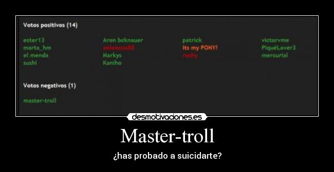 Master-troll - ¿has probado a suicidarte?