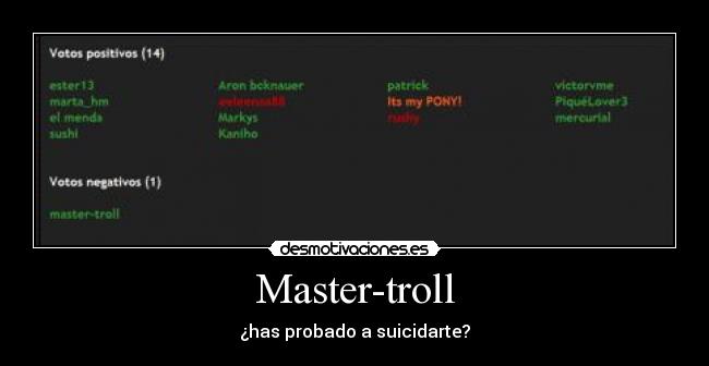 Master-troll - ¿has probado a suicidarte?