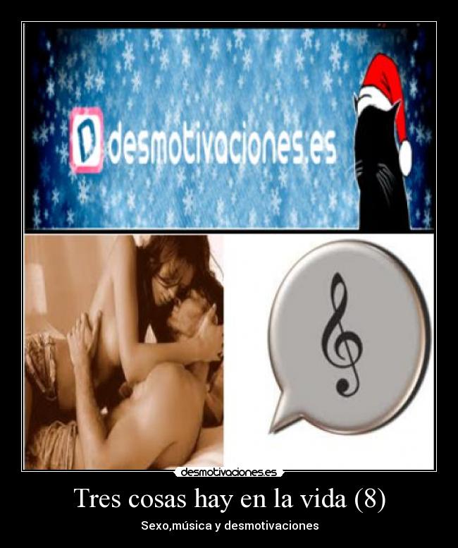 Tres cosas hay en la vida (8) - Sexo,música y desmotivaciones