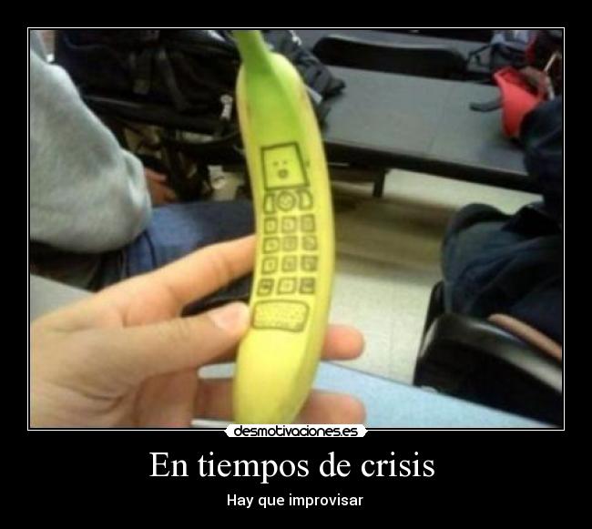 En tiempos de crisis -