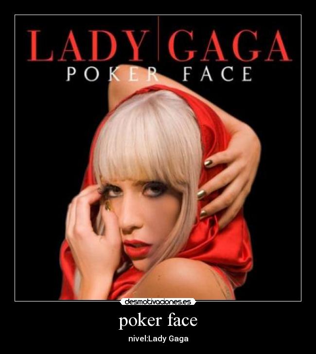 poker face - 