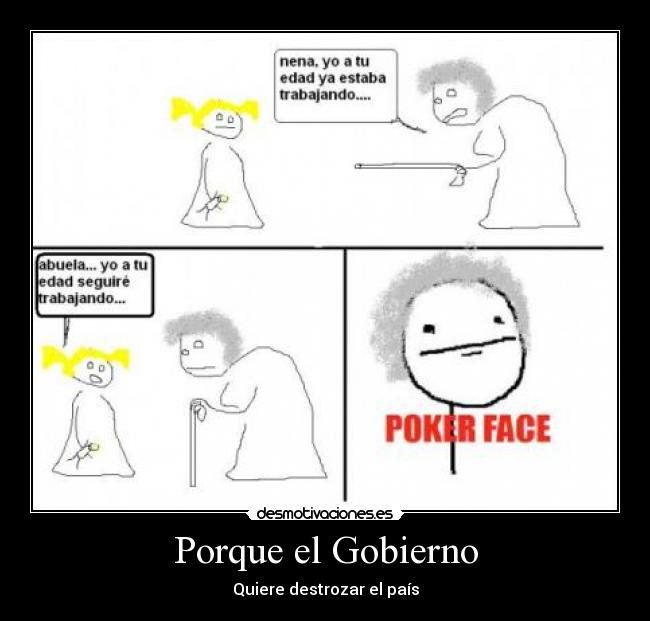 Porque el Gobierno -