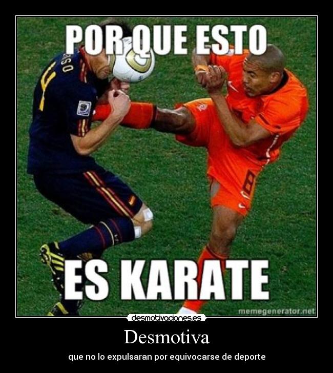Desmotiva - que no lo expulsaran por equivocarse de deporte