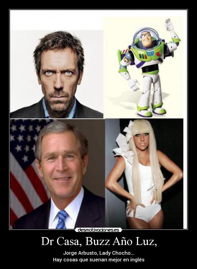 Dr Casa, Buzz Año Luz, -