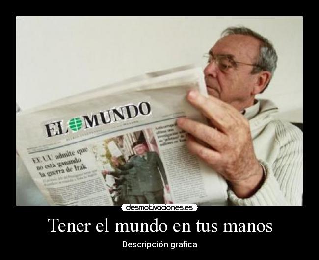 Tener el mundo en tus manos - 